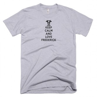 Men's Heather Gray American Apparel T-Shirt: KEEP CALM AND LOVE FREDERICK (2001)